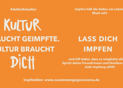 Kultur braucht Geimpfte